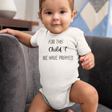 Load image into Gallery viewer, For This Child We Have Prayed Baby One-Piece
